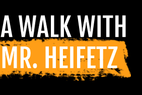 A Walk With Mr. Heifetz - Primary Stages