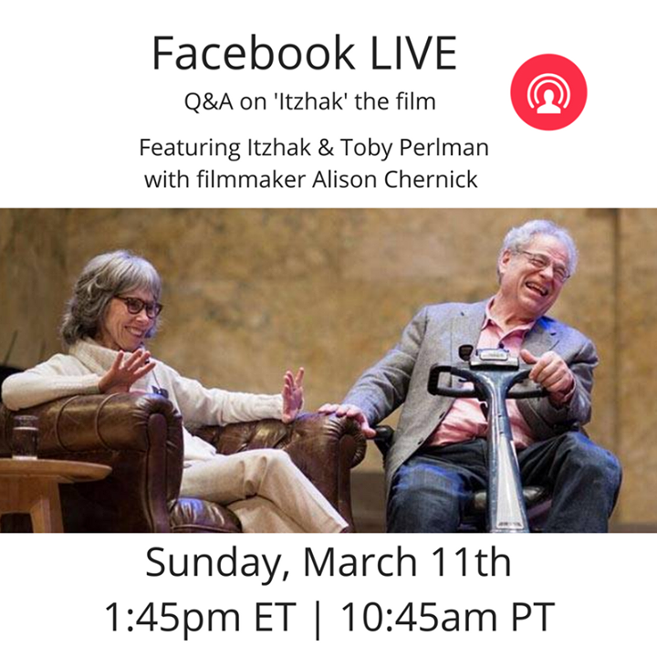 Join Itzhak and Toby Perlman with filmmaker Alison Chernick for a special Facebook Live tomorrow on...