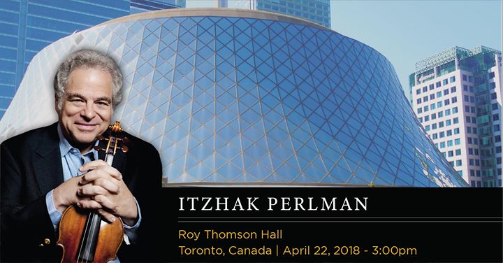 Toronto! Join Itzhak Perlman at Roy Thomson Hall on April 22nd. <br>Tickets:...