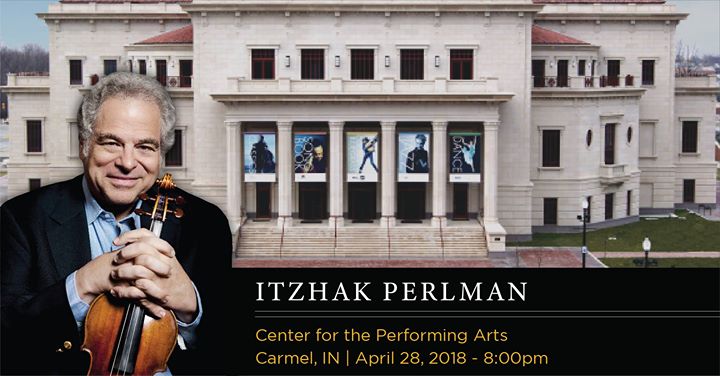 See Itzhak Perlman in concert at the Center for Performing Arts in Carmel, IN on April 28th....